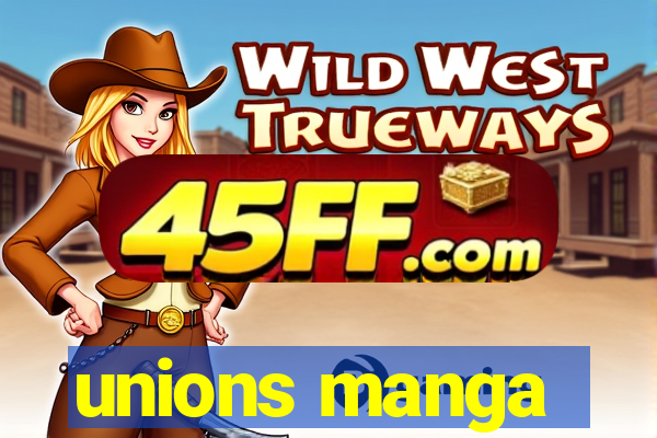 unions manga
